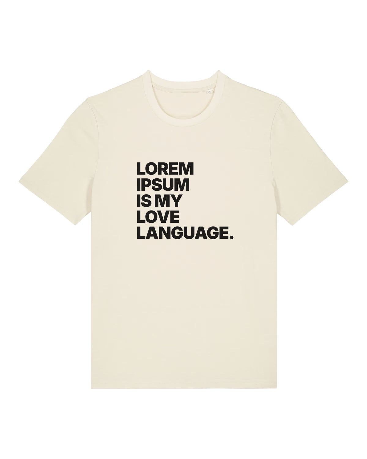 White t-shirt with bold "LOREM IPSUM IS MY LOVE LANGUAGE." typography