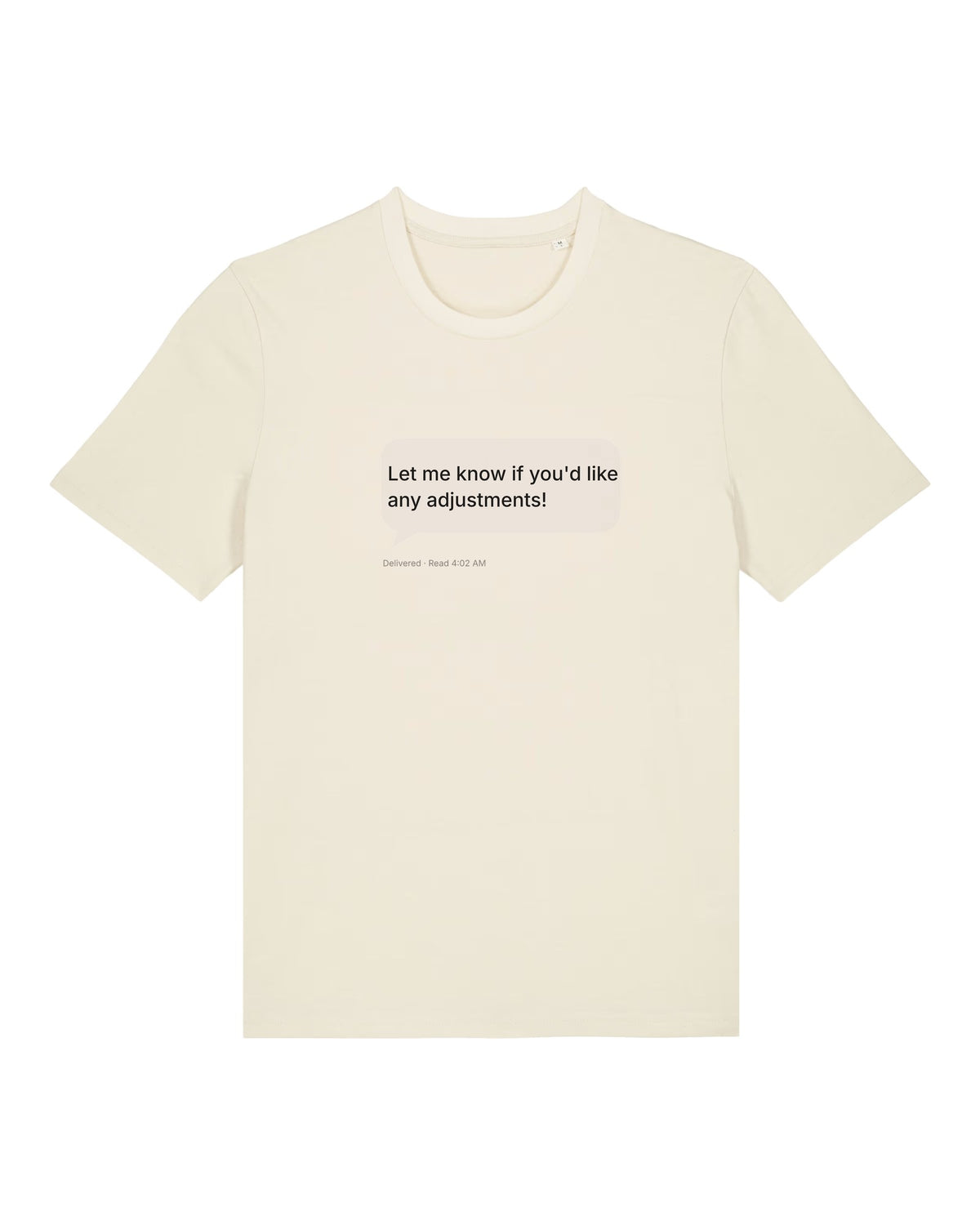 White t-shirt with "Let me know if you'd like any adjustments!" chatbot sign-off