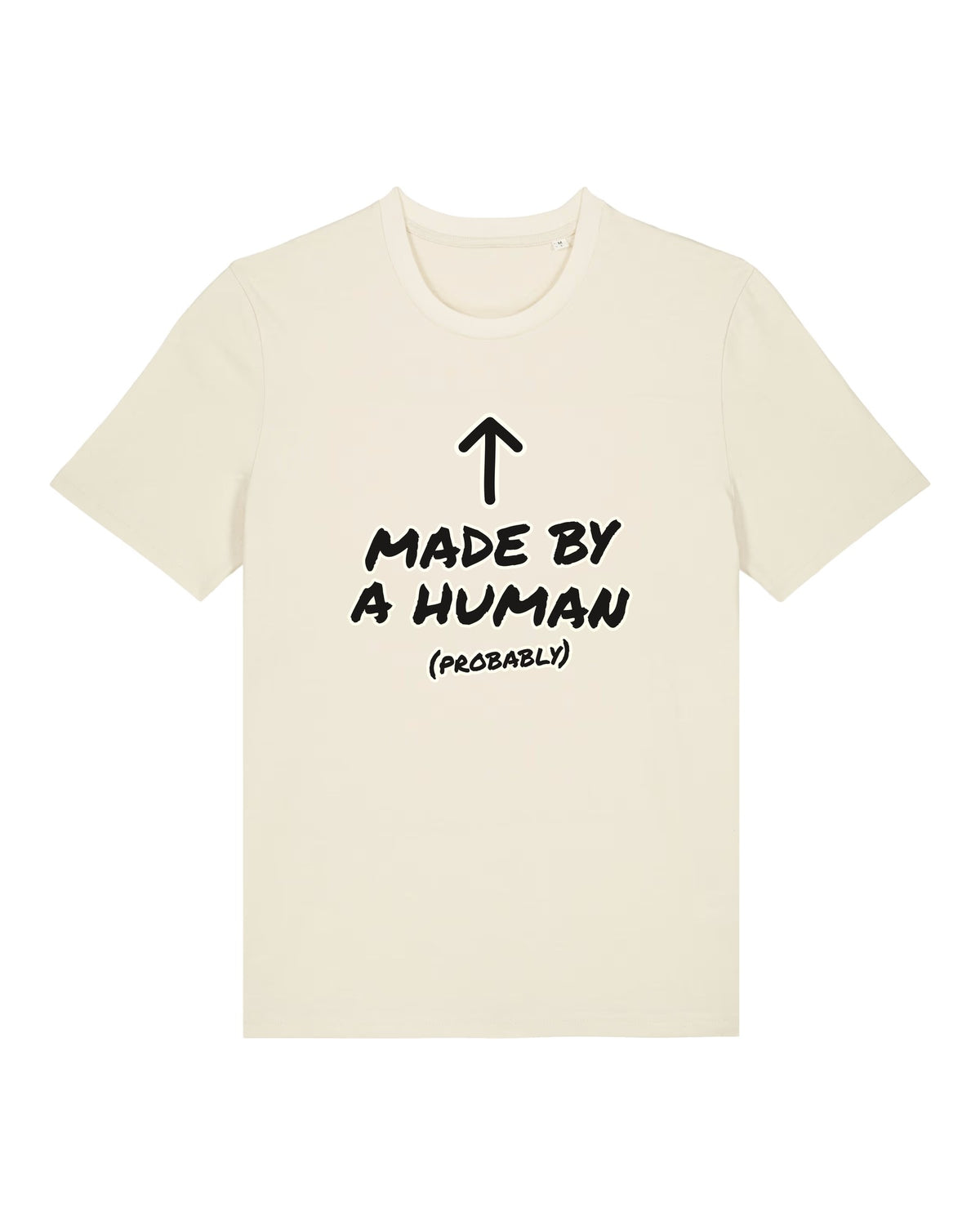 White t-shirt with hand-lettered "Made by a human (probably)" text