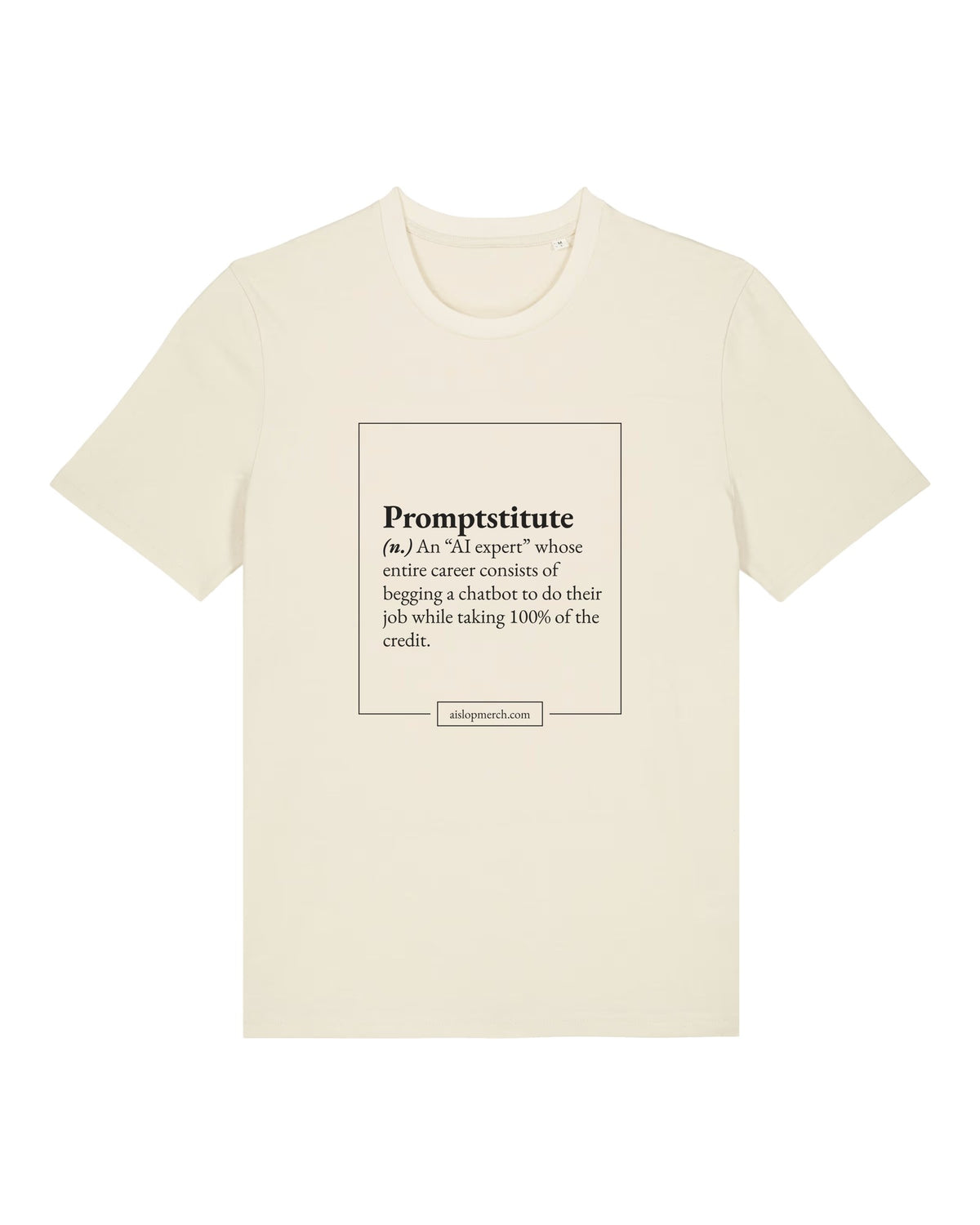 White t-shirt with dictionary definition of "Promptstitute"